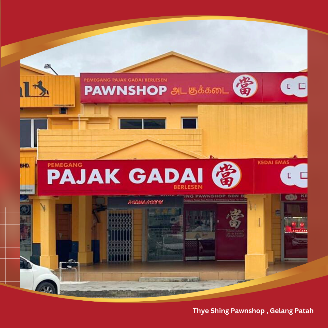 Thye Shing Pawnshop , Gelang Patah